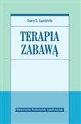 Terapia za... - Garry L. Landreth -  books in polish 