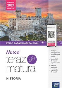 Obrazek Nowa Teraz Matura Historia Zbiór zadań maturalnych Do matury 2024 Liceum technikum