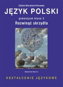 Obrazek Język polski Rozwinąć skrzydła 3 Podręcznik Kształcenie językowe Gimnazjum