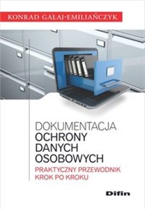 Obrazek Dokumentacja ochrony danych osobowych Praktyczny przewodnik krok po kroku
