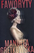Polska książka : Faworyty - Manuela Gretkowska