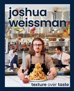 Obrazek Joshua Weissman Texture Over Taste