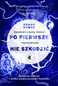Po pierwsz... - Henry Marsh -  Książka z wysyłką do UK