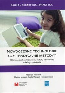 Obrazek Nowoczesne technologie czy tradycyjne metody? O tendencjach w krzewieniu kultury czytelniczej młodego pokolenia