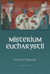 Picture of Misterium Eucharystii Interpretacja genetyczna liturgii bizantyjskiej
