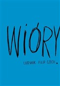 Wióry - Ludwik Filip Czech -  books from Poland
