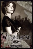 Wróżbiarze... - Libba Bray -  books in polish 