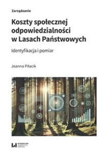 Picture of Koszty społecznej odpowiedzialności w Lasach Państwowych Identyfikacja i pomiar