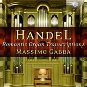 Obrazek Handel: Romantic Organ Transcriptions