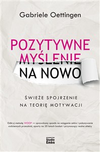 Picture of Pozytywne myślenie na nowo Świeże spojrzenie na teorię motywacji