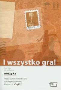 Obrazek I wszystko gra! 4-6 Muzyka Przewodnik metodyczny Część 2 z płytą CD Szkoła podstawowa