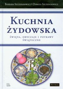Obrazek Kuchnia żydowska Święta, obyczaje i potrawy świąteczne
