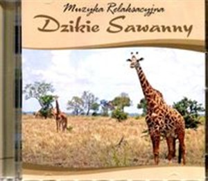 Obrazek Muzyka relaksacyjna Dzikie sawanny CD