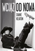 Wciąż od n... - Diane Keaton -  books in polish 