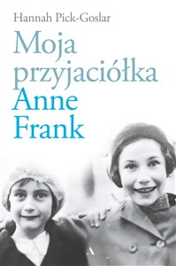 Obrazek Moja przyjaciółka Anne Frank