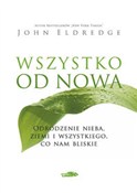 Wszystko o... - John Eldredge - Ksiegarnia w UK