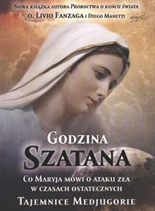 Obrazek Godzina Szatana Co Maryja mówi o ataku zła w czasach ostatecznych