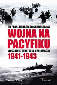 Obrazek Wojna na Pacyfiku Wodzowie strategia dyplomacja 1941-1943