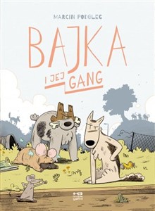 Obrazek Bajka i jej gang