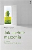 Książka : Jak spełni... - Arlene Harder