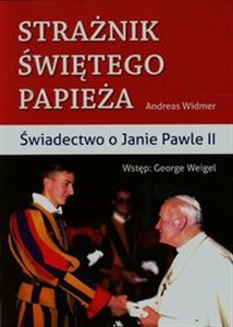Picture of Strażnik Świętego Papieża Świadectwo o Janie Pawle II