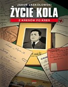 Życie Kola... - Jakub Jaskółowski -  books from Poland