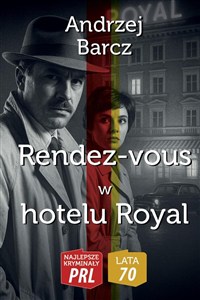 Obrazek Najlepsze kryminały PRL.Rendez-vous w hotelu Royal