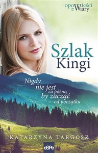 Obrazek Szlak Kingi Nigdy nie jest za późno, by zacząć od początku