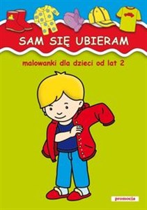 Obrazek Sam się ubieram Malowanki dla dzieci od lat 2