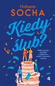 Kiedy ślub... - Natasza Socha -  foreign books in polish 