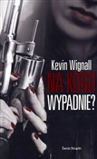 Na kogo wy... - Kevin Wignall - Ksiegarnia w UK
