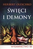 Książka : Święci i d... - Herbert Oleschko