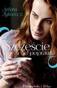Książka : Szczęście ... - Arleta Tylewicz