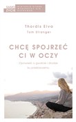 Książka : Chcę spojr... - Thordis Elva, Tom Stranger