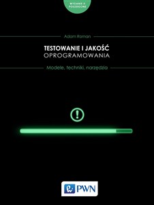 Obrazek Testowanie i jakość oprogramowania. Modele, techniki, narzędzia.