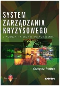 Obrazek System zarządzania kryzysowego Diagnoza i kierunki doskonalenia
