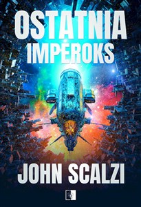 Obrazek Ostatnia Imperoks. The Interdependency. Tom 3