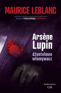 Obrazek Arsene Lupin dżentelmen włamywacz
