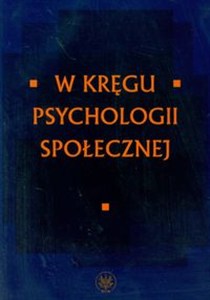 Obrazek W kręgu psychologii społecznej