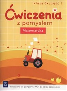 Obrazek Ćwiczenia z pomysłem Matematyka 3 Część 1 Szkoła podstawowa