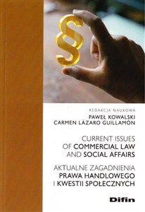 Obrazek Aktualne zagadnienia prawa handlowego i kwestii społecznych Current issues of commercial law and social affairs