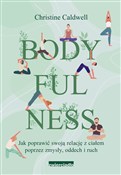 polish book : Bodyfulnes... - Christine Caldwell