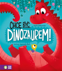 Obrazek Chcę być dinozaurem!
