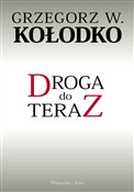 Droga do t... - Grzegorz W. Kołodko -  foreign books in polish 