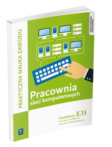 Obrazek Pracownia sieci komputerowych KwalifikacjaE.13 Technik informatyk Technik teleinformatyk