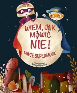 Obrazek Wiem jak mówić nie! Moje supermoce
