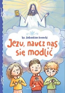 Obrazek Jezu, naucz nas się modlić