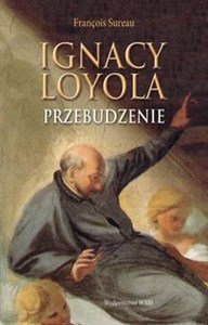 Picture of Ignacy Loyola Przebudzenie