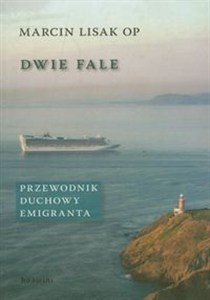 Picture of Dwie fale Przewodnik duchowy emigranta