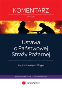Obrazek Ustawa o Państwowej Straży Pożarnej Komentarz